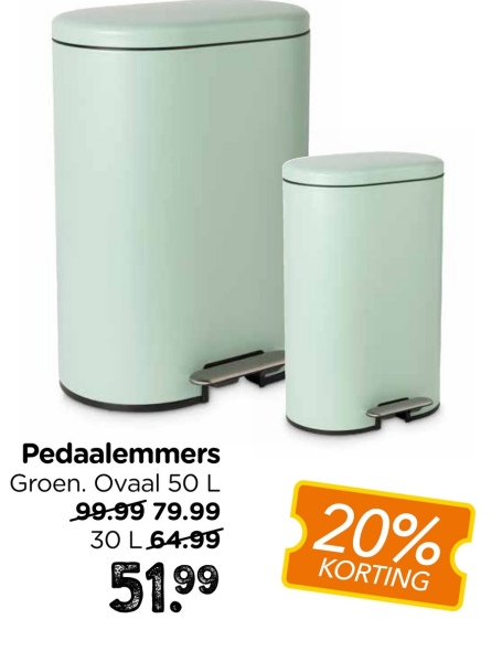 Pedaalemmers
Groen. Ovaal 50 L
99.99 79.99
30 L 64.99
51.99
20%
KORTING