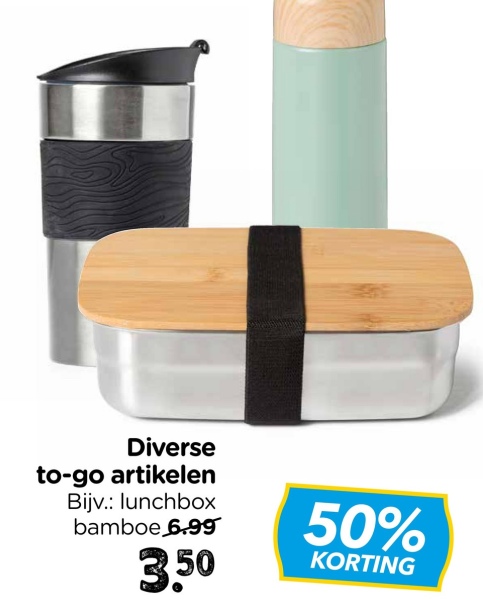 Diverse
to-go artikelen
Bijv.: lunchbox
bamboe 6.99
3.50
50%
KORTING