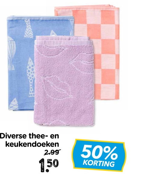 Diverse thee- en
keukendoeken
2.99
1.50
50%
KORTING