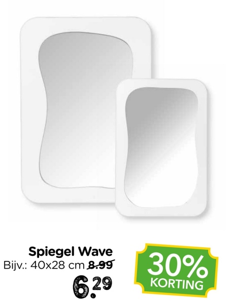 Spiegel Wave
Bijv.: 40x28 cm 8.99
6.29
30%
KORTING