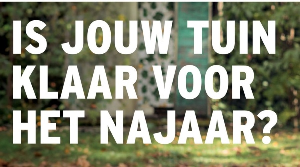 IS JOUW TUIN
KLAAR VOOR
HET NAJAAR?