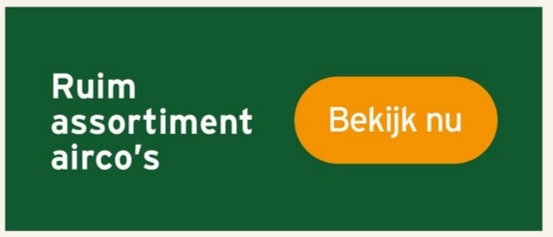 Ruim
assortiment
airco's
Bekijk nu