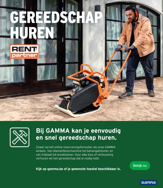 GEREEDSCHAP
HUREN
RENT
partner
Bij GAMMA kan je eenvoudig
en snel gereedschap huren.
Zowel via het online reserveringsformulier als onze GAMMA
winkels. Van diamantboormachine tot behangafstomer en
van trilplaat tot breekhamer. Voor elke klus of verbouwing
verhuren we het gereedschap dat je nodig hebt.
Kijk op gamma.be of je gewenste toestel beschikbaar is.
Bekijk nu
Gamma