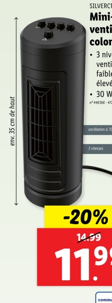env. 35 cm de haut
SILVERCE
Mini-
venti
color
•
3 niv
venti
faible
élevé
30 W
n°446366-472
oscillation à 70
3 vitesses
-20%
14.99
11.99
comma