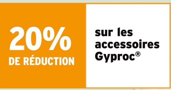 20%
DE RÉDUCTION
sur les
accessoires
GyprocⓇ