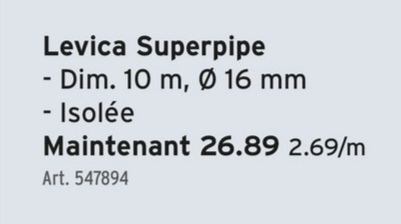 Levica Superpipe
- Dim. 10 m, Ø 16 mm
- Isolée
Maintenant 26.89 2.69/m
Art. 547894