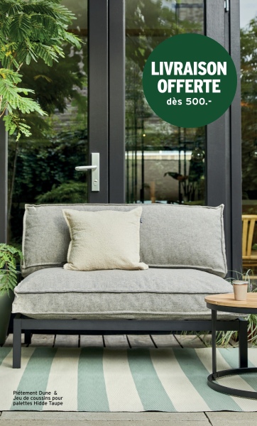 Piétement Dune &
Jeu de coussins pour
palettes Hidde Taupe
LIVRAISON
OFFERTE
dès 500.-
L