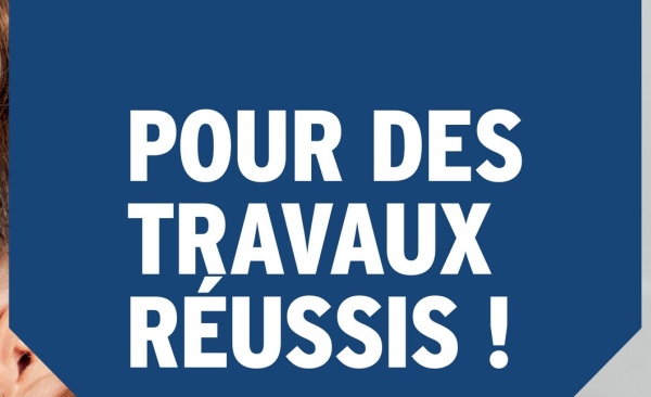 POUR DES
TRAVAUX
RÉUSSIS !