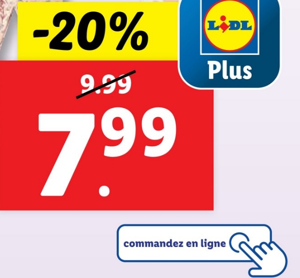 -20%
LIDL
9.99
7.99
Plus
commandez en ligne