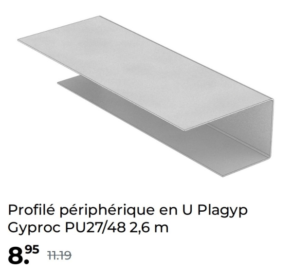 Profilé périphérique en U Plagyp
Gyproc PU27/48 2,6 m
8.95
11.19