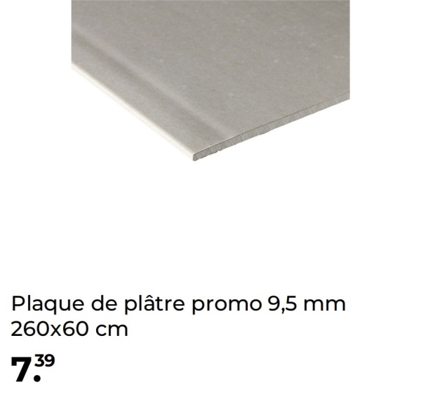 Plaque de plâtre promo 9,5 mm
260x60 cm
7.39