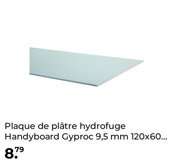 Plaque de plâtre hydrofuge
Handyboard Gyproc 9,5 mm 120x60...
879
