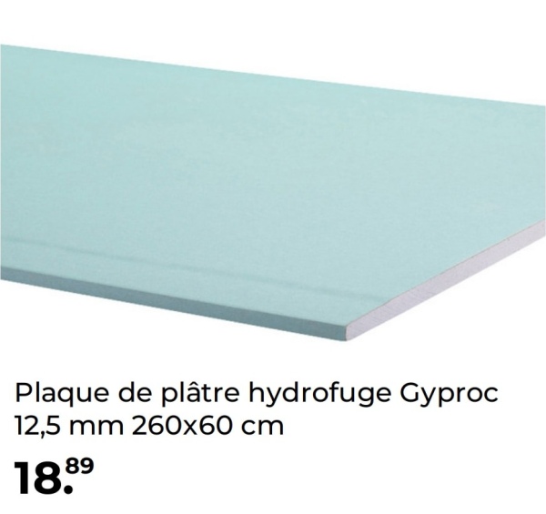 Plaque de plâtre hydrofuge Gyproc
12,5 mm 260x60 cm
18.89