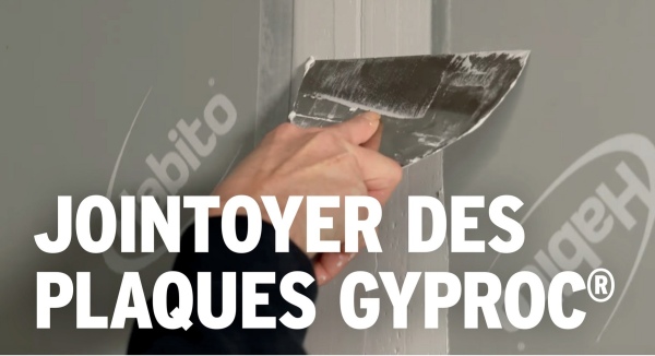 bito
JOINTOYER DES
PLAQUES GYPROgeH