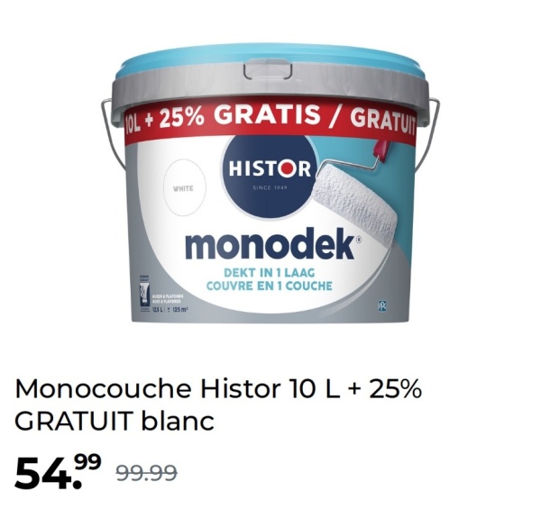 10L+25% GRATIS / GRATUIT
HISTOR
WHITE
SINCE 1949
25 L: 125 m²
monodek
DEKT IN 1 LAAG
COUVRE EN 1 COUCHE
Monocouche Histor 10 L+ 25%
GRATUIT blanc
54.99 99.99