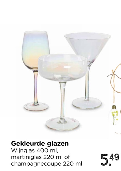Gekleurde glazen
Wijnglas 400 ml,
martiniglas 220 ml of
champagnecoupe 220 ml
5.49