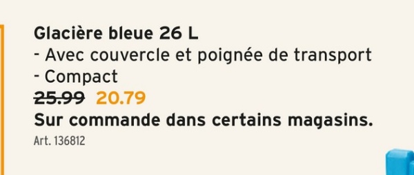 Glacière bleue 26 L
- Avec couvercle et poignée de transport
Compact
25.99 20.79
Sur commande dans certains magasins.
Art. 136812