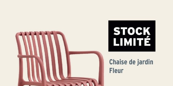 STOCK
LIMITÉ
Chaise de jardin
Fleur