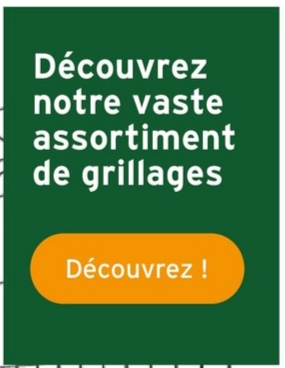 Découvrez
notre vaste
assortiment
de grillages
Découvrez !