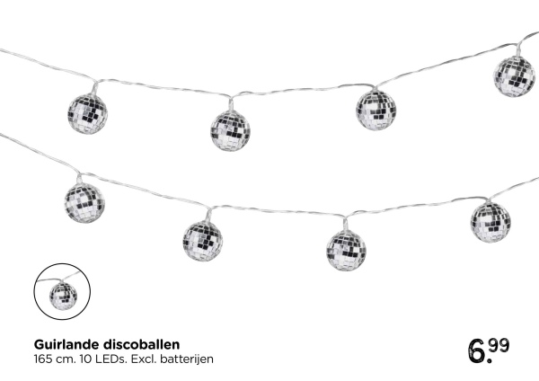 Guirlande discoballen
165 cm. 10 LEDs. Excl. batterijen
6.99