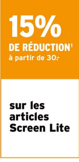 15%
DE RÉDUCTION'
à partir de 30:-
sur les
articles
Screen Lite