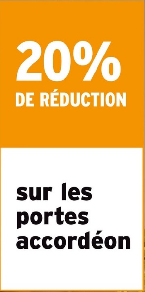 20%
DE RÉDUCTION
sur les
portes
accordéon