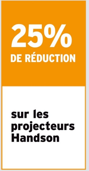 25%
DE RÉDUCTION
sur les
projecteurs
Handson