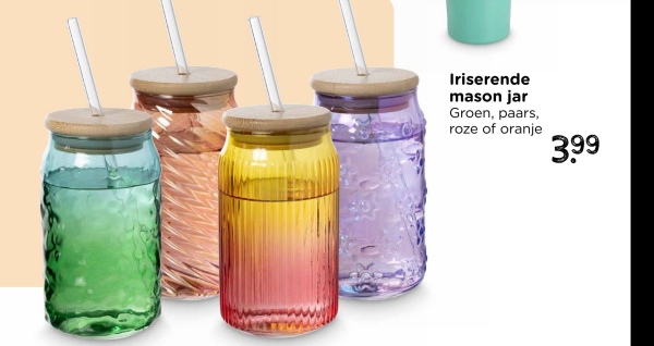 Iriserende
mason jar
Groen, paars,
roze of oranje
3.99