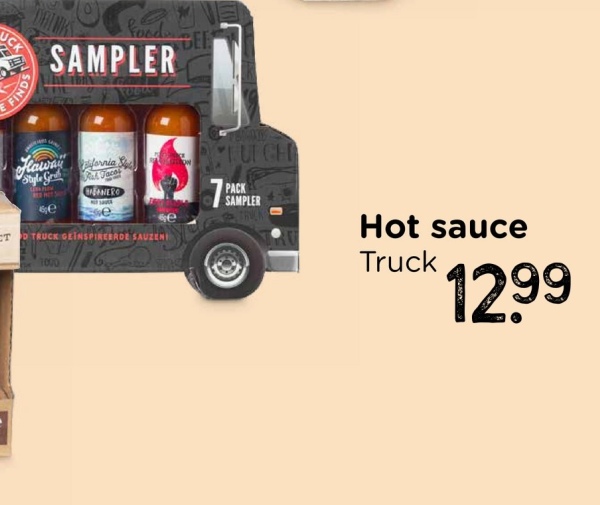 UCK
FINDS
food
SAMPLER
BEE
Hawayfornia
Style Gra
це
Risk Facas
ANERO
T TRUCK GEINSPIREERDE SAUZENI
1000
7
PACK
SAMPLER
Hot sauce
Truck
12.99