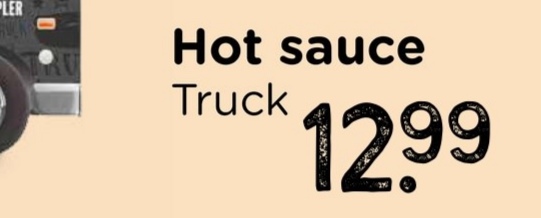 PLER
Hot sauce
Truck
12.99