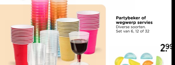 Partybeker of
wegwerp servies
Diverse soorten.
Set van 6, 12 of 32
2.99