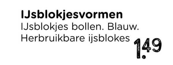 IJsblokjesvormen
IJsblokjes bollen. Blauw.
Herbruikbare ijsblokes
149