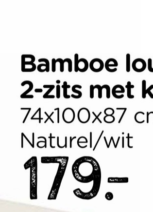 Bamboe lo
2-zits met k
74x100x87 cr
Naturel/wit
179.-