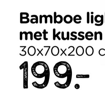 Bamboe lig
met kussen
30x70x200 c
199.-