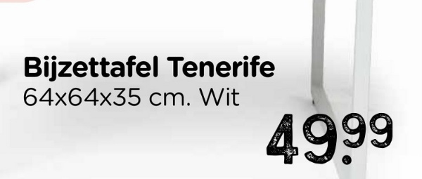 Bijzettafel Tenerife
64x64x35 cm. Wit
49.99