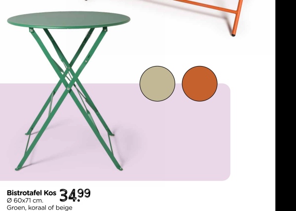 Bistrotafel Kos 3499
Ø 60x71 cm.
Groen, koraal of beige