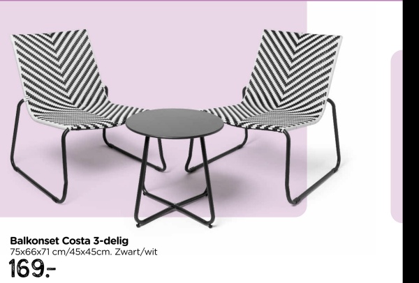 Balkonset Costa 3-delig
75x66x71 cm/45x45cm. Zwart/wit
169.-