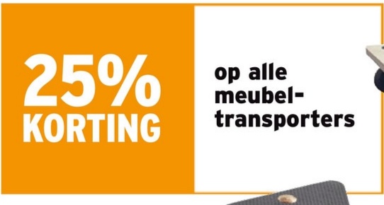 25% op alle
KORTING
meubel-
transporters