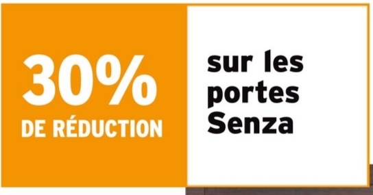 30%
DE RÉDUCTION
sur les
portes
Senza