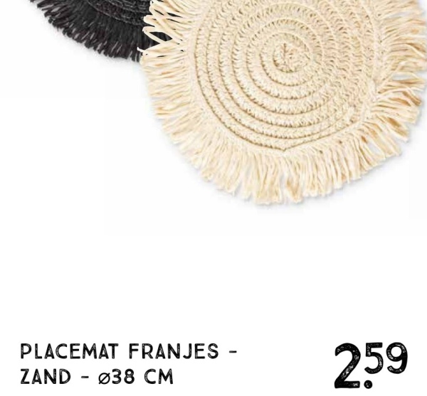 PLACEMAT FRANJES -
ZAND 038 CM
-
2.59