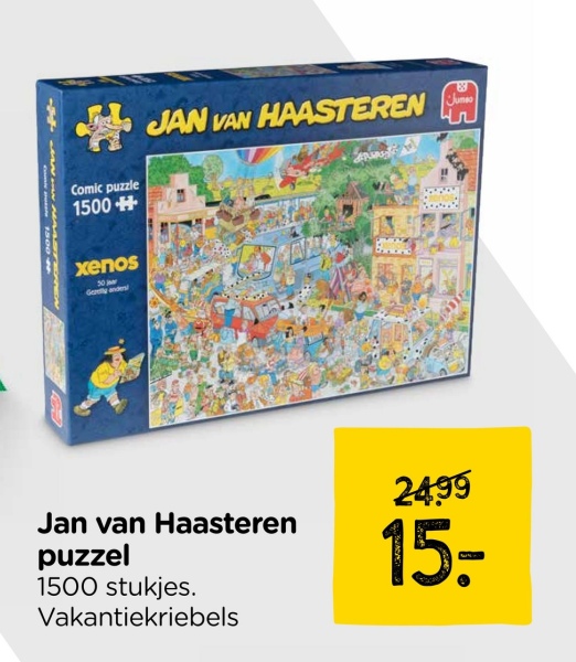 骨
Comic puzzle
1500+
JAN VAN HAASTEREN
xenos
50
Gerely anders
Jan van Haasteren
puzzel
1500 stukjes.
Vakantiekriebels
Junso
2499
15.