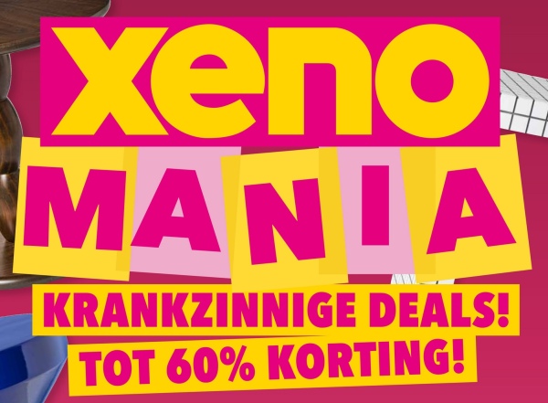 xeno
MANIA
KRANKZINNIGE DEALS!
TOT 60% KORTING!