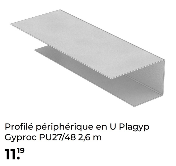 Profilé périphérique en U Plagyp
Gyproc PU27/48 2,6 m
11.9