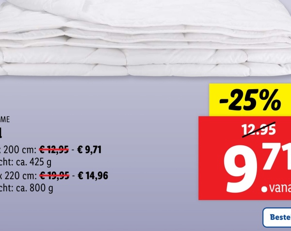 ME
200 cm: €12,95 - € 9,71
cht: ca. 425 g
x220 cm: €19,95 - € 14,96
cht: ca. 800 g
-25%
12.95
971
vana
Beste