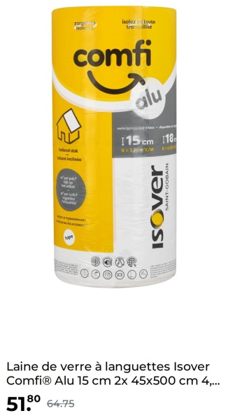 top
zorgelos
isolez toute
tranquilité
led dok
are inclinée
comfi
alu
115 cm 118
R 32K/W
ISOver
SAINT-GOBAIN
Laine de verre à languettes Isover
ComfiⓇ Alu 15 cm 2x 45x500 cm 4,...
5180 64.75