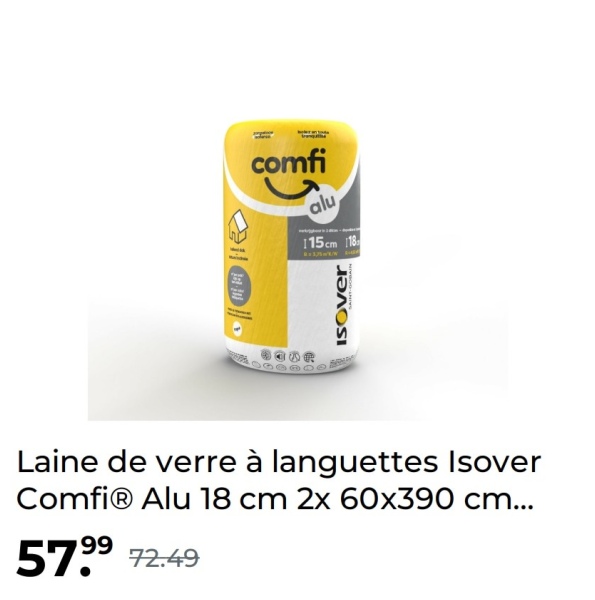 comfi
alu
115cm 118
ISOver
Laine de verre à languettes Isover
ComfiⓇ Alu 18 cm 2x 60x390 cm...
5799 72.49