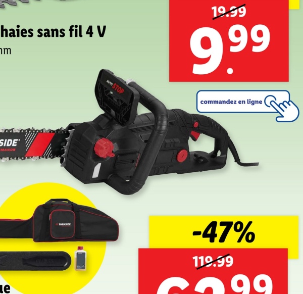 haies sans fil 4 V
m
AUTO STOP
19.99
9.99
commandez en ligne
SIDE
MANOE
e
-47%
i
119.99
663