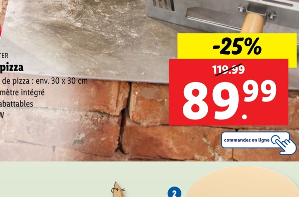 TER
pizza
de pizza: env. 30 x 30 cm
mètre intégré
abattables
N
-25%
110.99
89.99
2
commandez en ligne