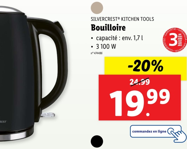 REST
GARAN
SILVERCREST KITCHEN TOOLS
Bouilloire
capacité env. 1,7 |
3 100 W
n°474486
-20%
24.99
19.99
GARANTIE!
3
commandez en ligne