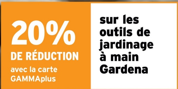 20%
DE RÉDUCTION
avec la carte
GAMMAplus
sur les
outils de
jardinage
à main
Gardena